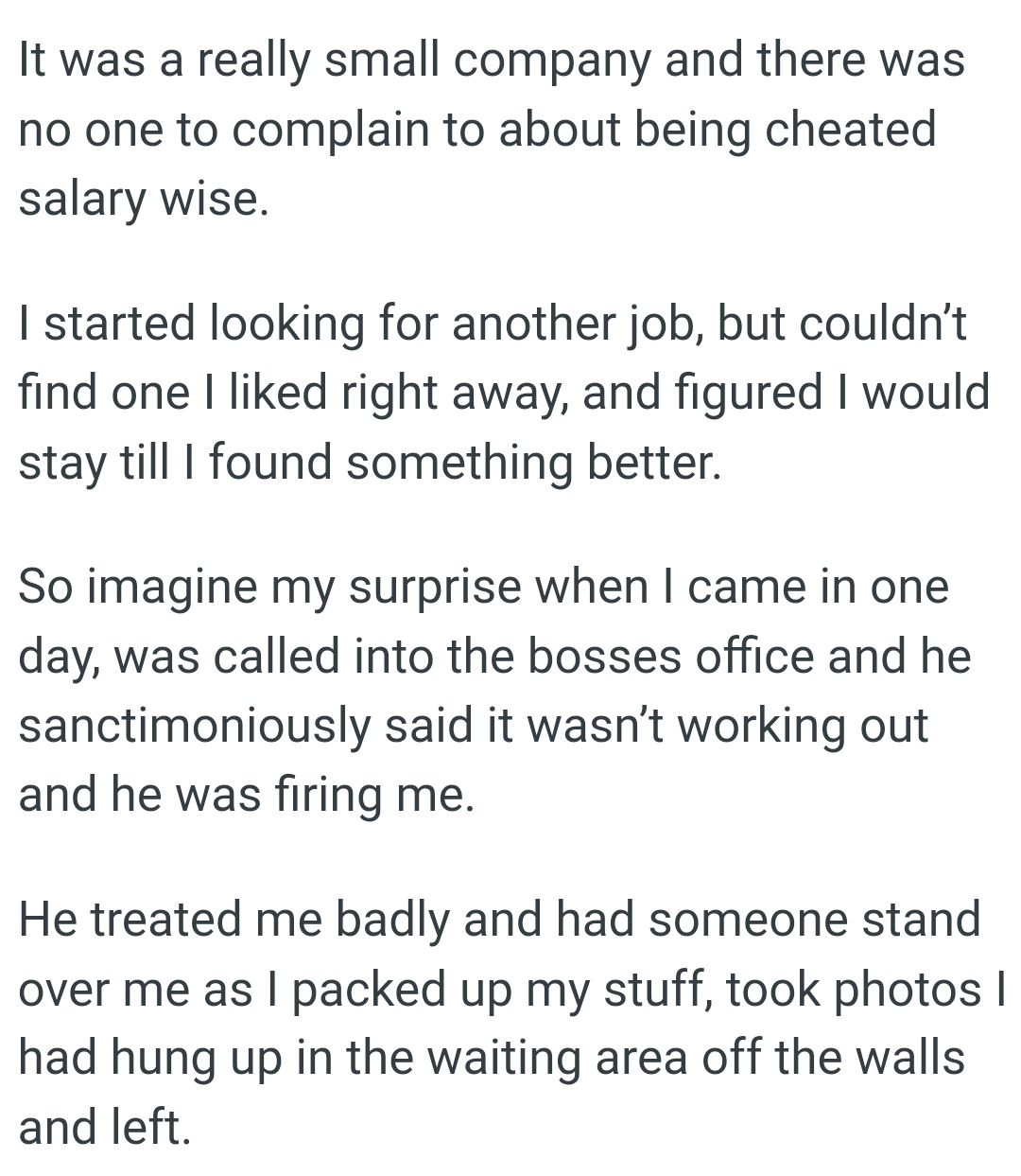 He sanctimoniously said it wasn’t working out and he was firing the OP