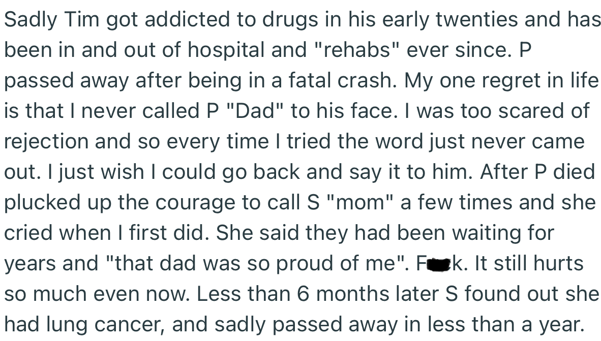 A few years later, the entire family started dropping like flies. Tim got addicted to drugs, while P and S passed away