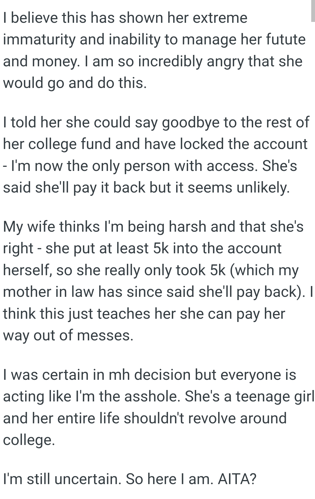 The OP was certain in his decision but everyone is acting like he's the AH