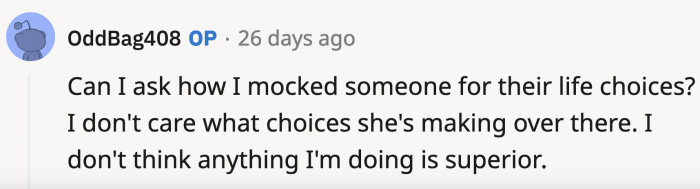 OP disagreed and doesn't think she acted superior and judgemental in any way