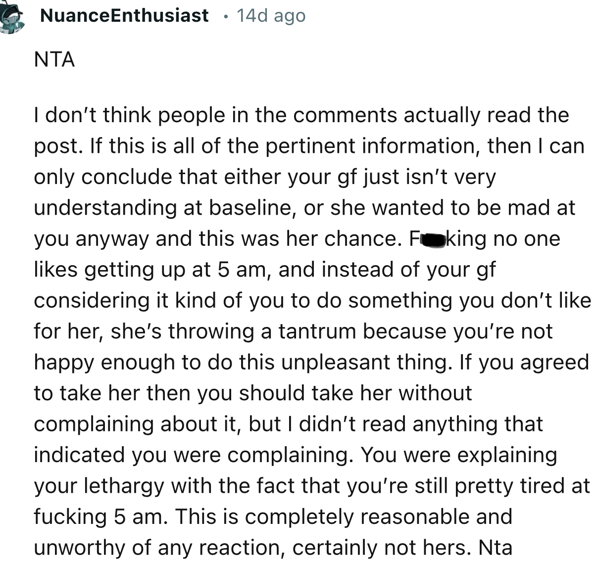 “Either your girlfriend just isn’t very understanding at baseline, or she wanted to be mad at you anyway, and this was her chance.”