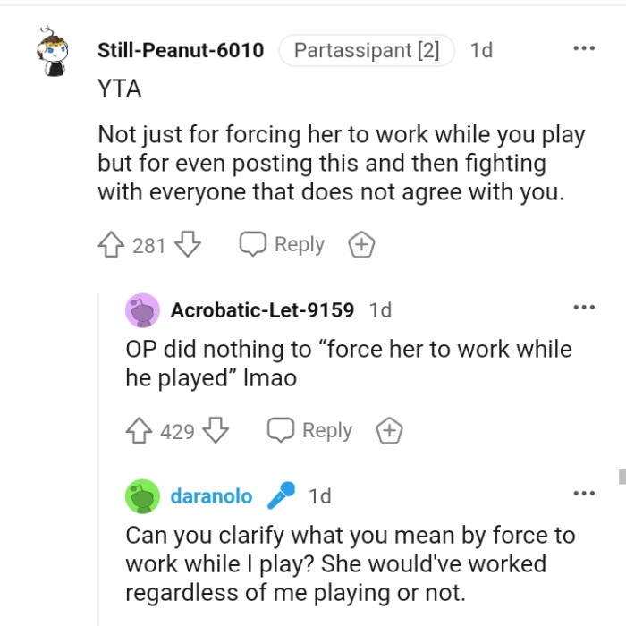 Forcing her to work while he played