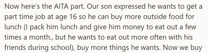 Their son only wants a simple slice of teenage freedom, and a part time job feels like his ticket to it.