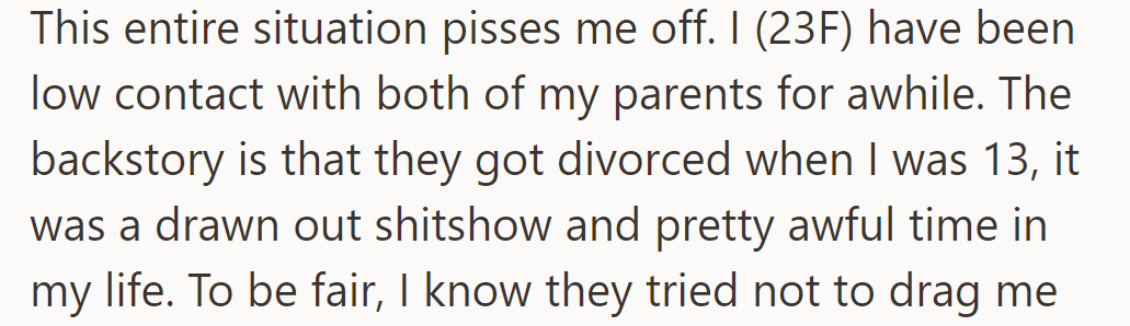 OP, 23, has minimal contact with her parents after their drawn-out, traumatic divorce when she was 13.