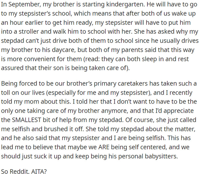 OP expressed her frustration to her mom about being the primary caretaker, but she and her stepdad called her selfish.
