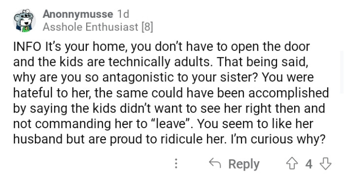 OP obviously didn't want to see his sister's children suffer inside his house.