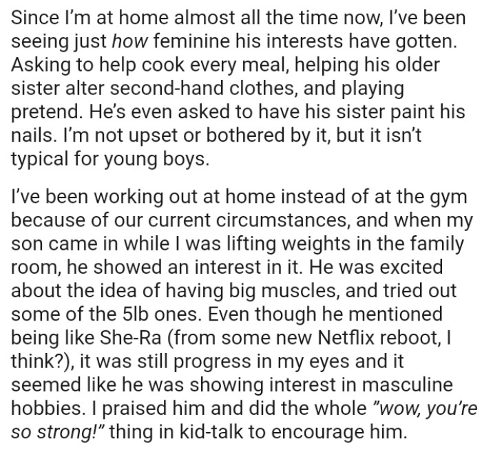 The OP is not upset or bothered by it, but he believes it isn’t typical for young boys