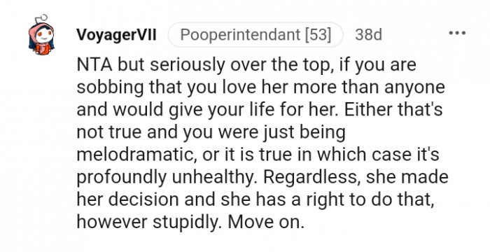 It is true, in which case it is profoundly unhealthy.