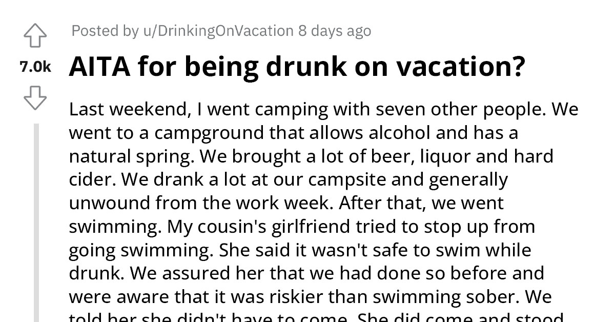 Redditor Gets Drunk On Camping And Yells At A Girl Trying To Stop Them From Swimming For "Ruining Their Fun"