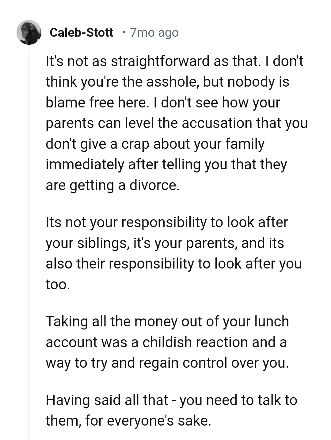 It's not the OP's responsibility to look after his younger ones