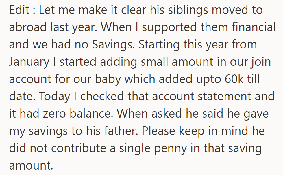 She supported his siblings abroad, saving for their baby, but he gave her savings to his father without contributing.