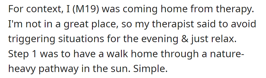 Post-therapy, OP takes a calming walk in nature as advised by his therapist.