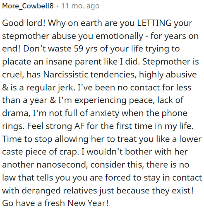 OP's stepmother is cruel.