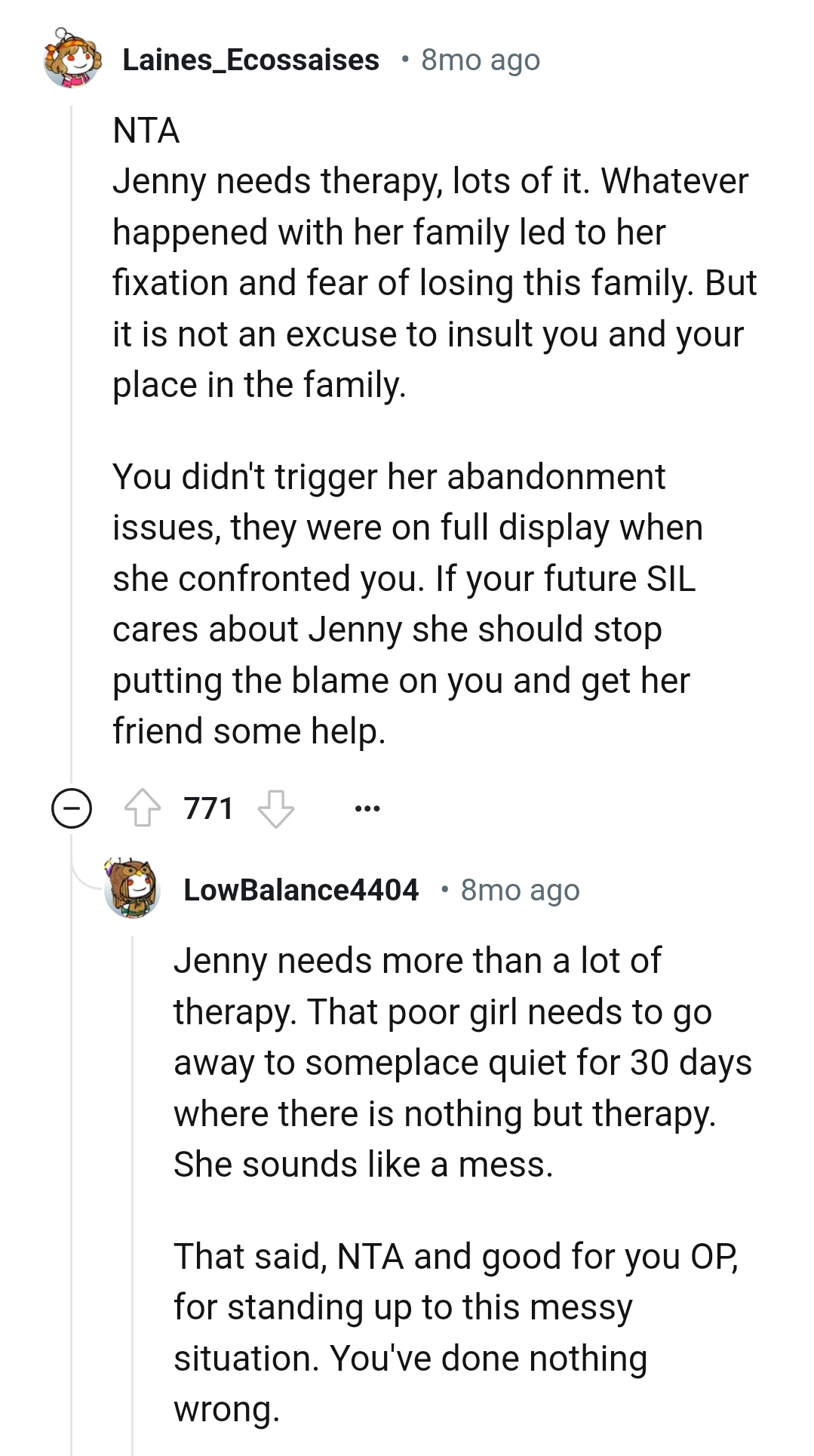It is not an excuse to insult the OP and her place in the family