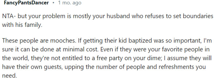 The main issue lies with the husband's failure to establish boundaries with his family.