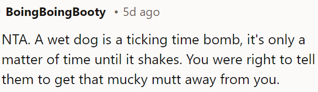 The OP was right to warn him about the wet dog.