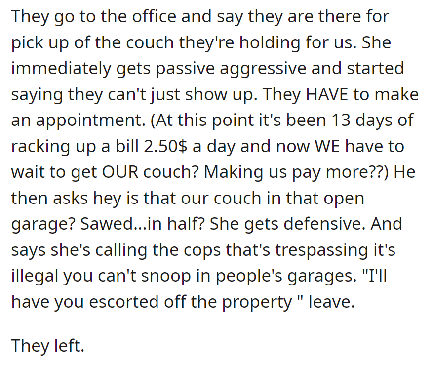 And the landlady got angry, saying that they had to have an appointment before showing up.