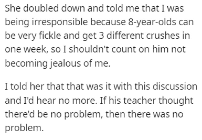 OP didn't want to hear any more of it and he didn't see any problem with it