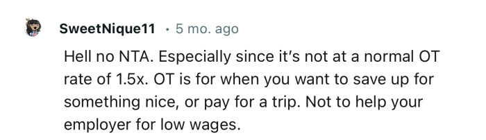 “OT Is for When You Want to Save Up for Something Nice, Not to Help Your Employer for Low Wages.”