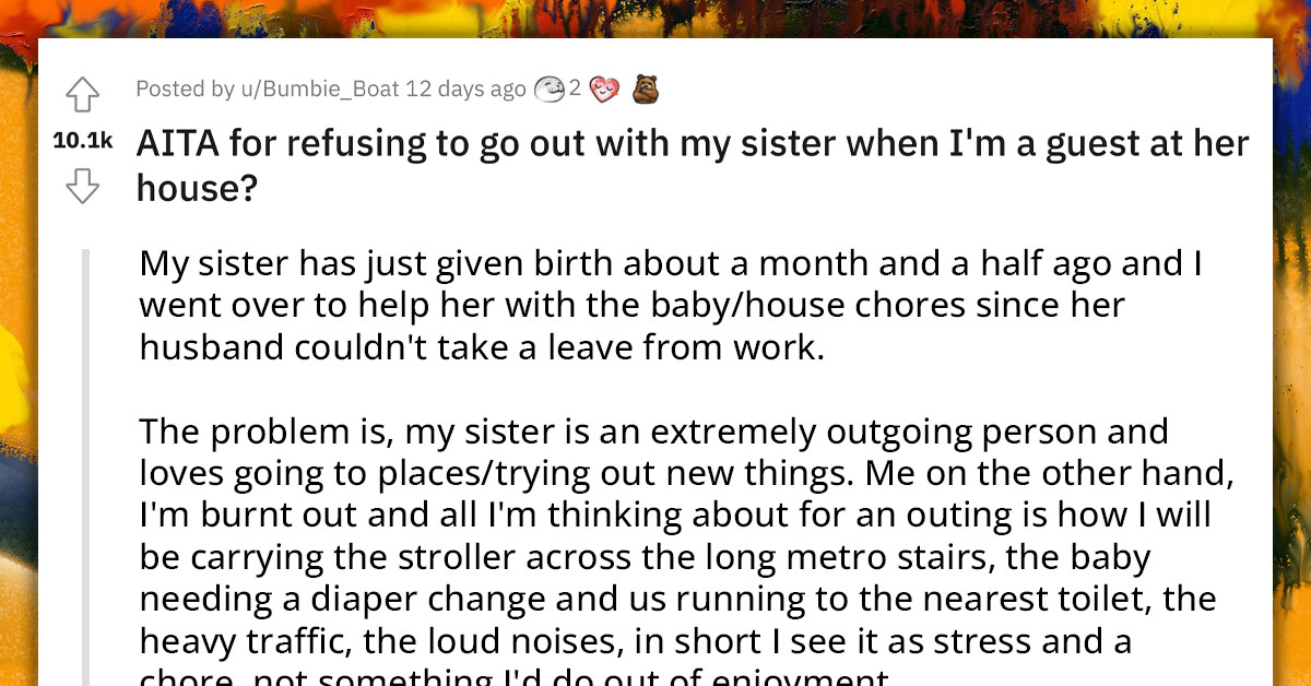 Redditor Refuses To Go Out With Her Sister And Her Newborn Baby
