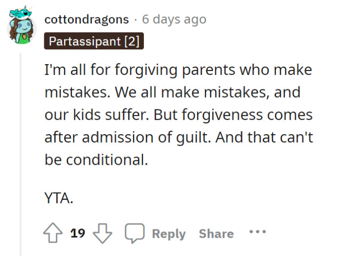 Forgive and forget–not applicable here. Why can’t OP just admit they did wrong and end it at that?