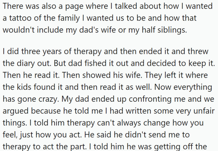 However, OP's father found the diary and read it without permission. He then shared it with his wife and other children, which caused chaos in the family.