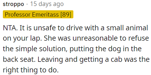 She was unreasonable for not agreeing to put the dog in the backseat.