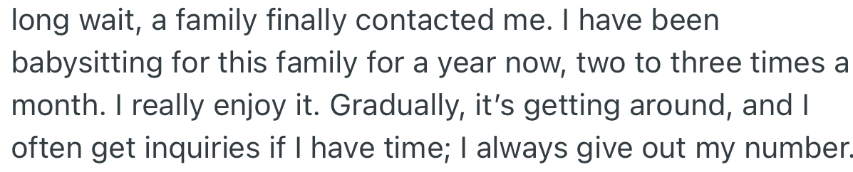 After a long wait, OP finally got a job with a family friend. In addition, she started getting inquiries from other prospective clients