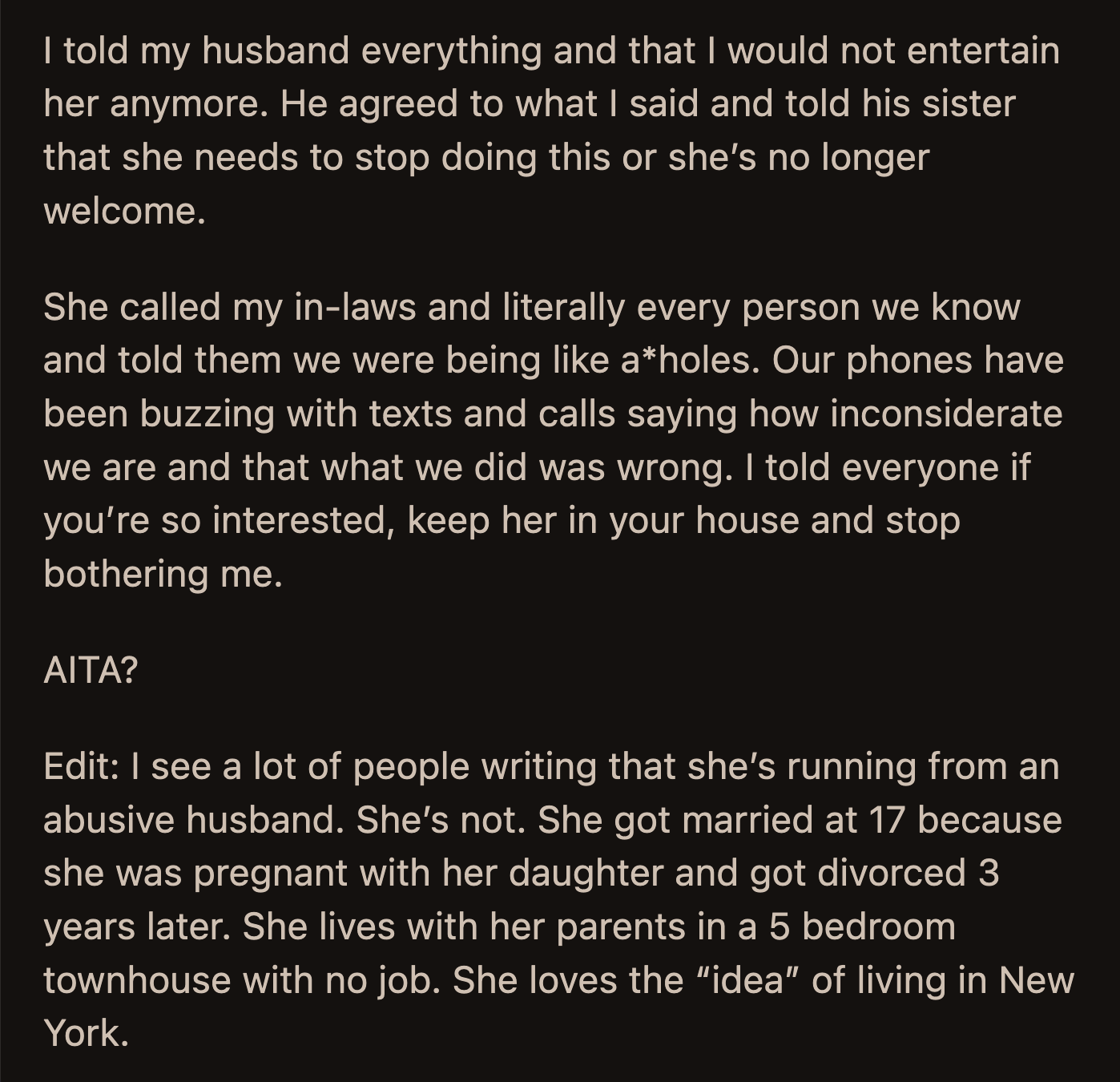 Her SIL told everyone in the family about the ban. OP informed everyone who contacted her in defense of her SIL to offer their home for her to live in instead.