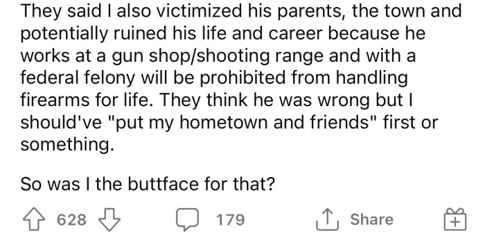 The OP's parents are upset that the Redditor reported their friend saying they potentially ruined his life and career.