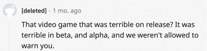 22. Unfortunately, it’s not some kind of strategy, some are just too stubborn to see that the games are terrible