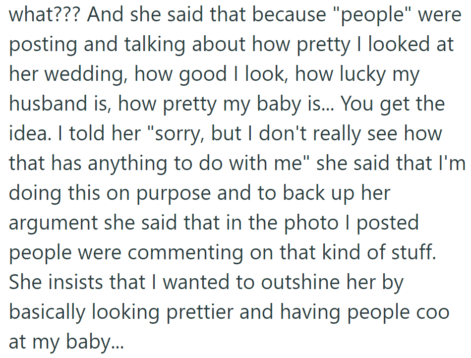 OP confronted accusations of outshining her. Her sister-in-law insisted that comments on her appearance and bringing the baby proved her 