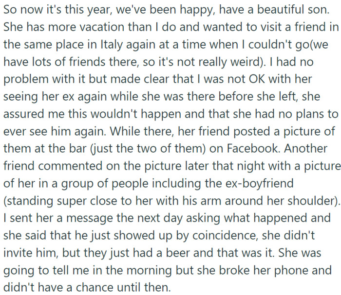 Fast forward to a more recent trip to Italy, and OP made it clear that he wasn't comfortable with his wife seeing her ex again.