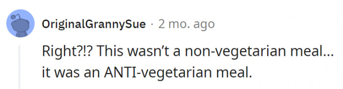 14. It was a completely anti-vegetarian menu