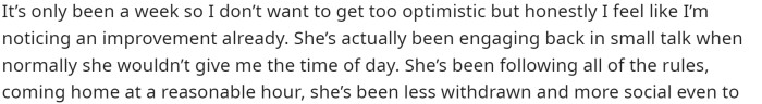 He says that things are getting a little bit better, even though they're not perfect at the moment.