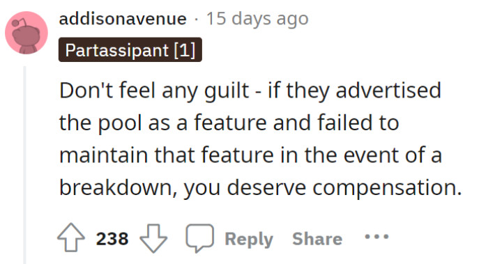 They said the pool was a feature, but it didn’t last for OP’s whole stay. OP rightfully deserved the refund.