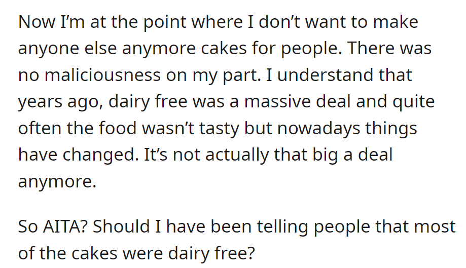 Reluctant to bake cakes due to mixed reactions. OP's wondering if they should've disclosed that they were dairy-free.