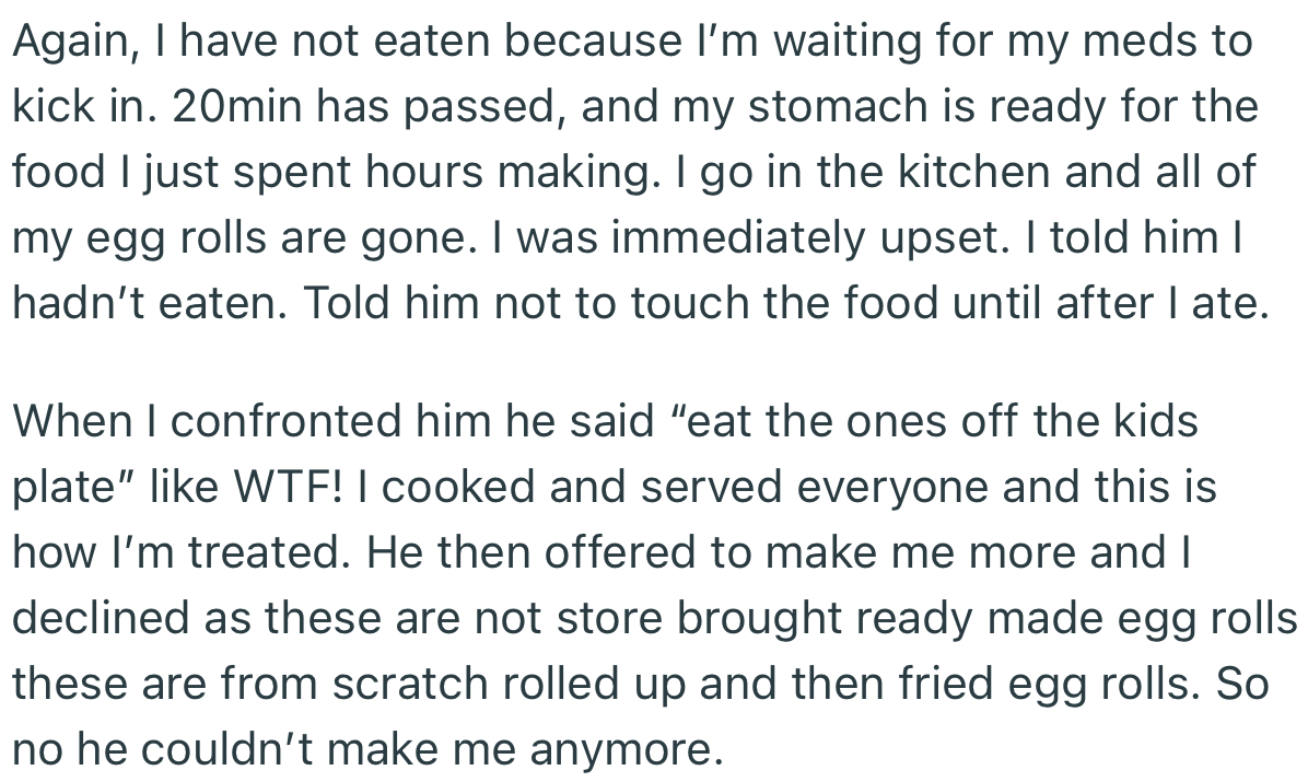 Not long after, OP went into the kitchen to discover that her boyfriend had eaten her meal. Worst of all, he wasn’t remorseful about what he had done.