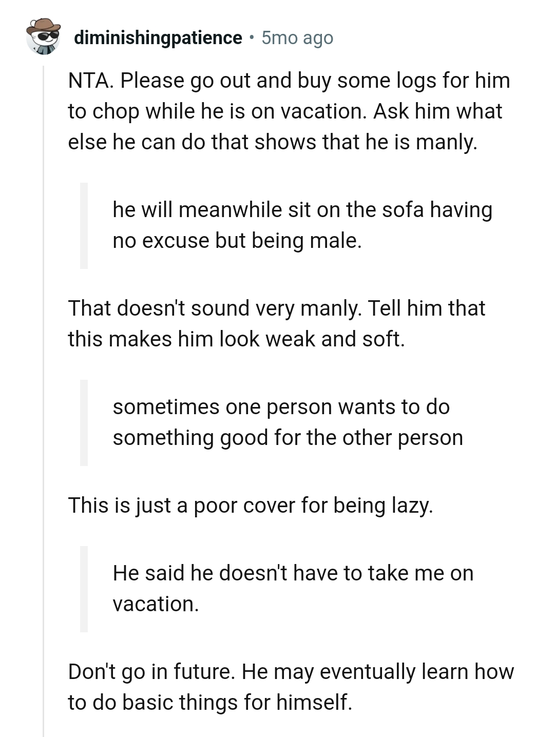 What else can he do to show that he is manly?