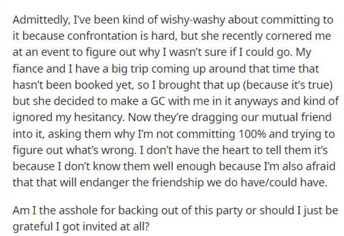 She admits that she hasn't been straightforward but explains that she feels she is put in an awkward position.