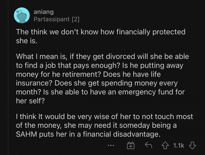 Being a stay-at-home mom puts OP's wife at a financial disadvantage.