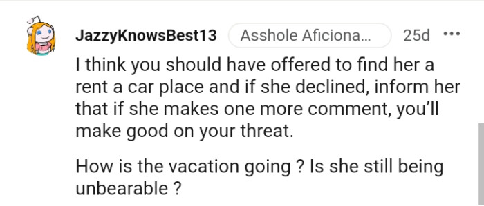 Inform her that you will make good on your threat