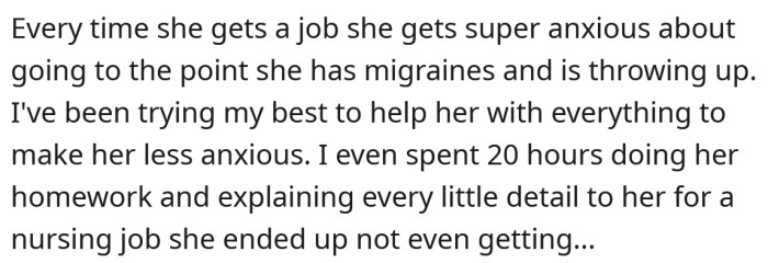 She experiences severe anxiety about going to work, to the point that she's vomiting and suffering from migraines.