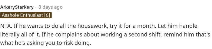 People gave some pretty interesting suggestions to make her husband understand what he'd be getting himself into if he quit his job.