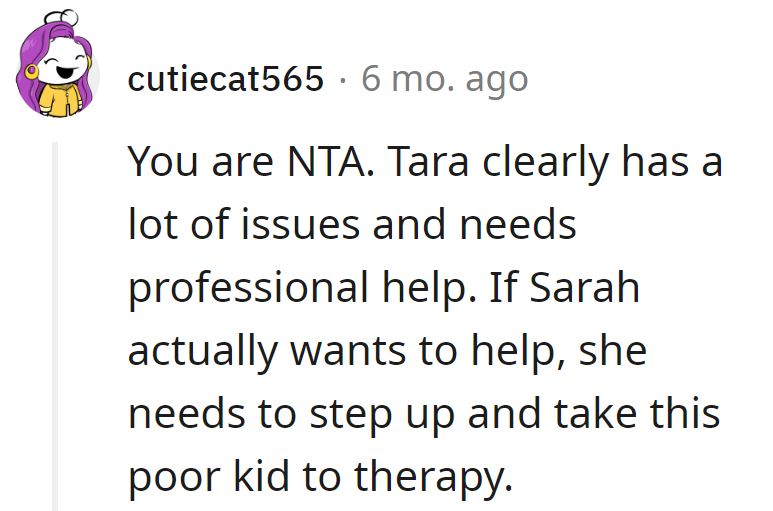 Tara needs therapy, not a backstage pass. Sarah, cue the comedy of recovery, drop the chaos drama.
