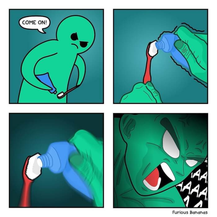 1. No matter what, that toothpaste must be drained to the very last