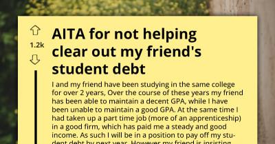 Man Refuses To Help Friend Pay Off Student Debt And Friendship Starts Crumbling