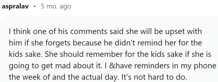 It is not that hard to set up reminders...