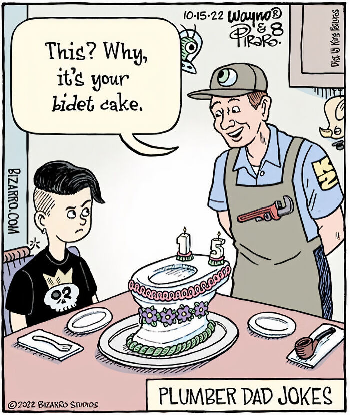 13. Plumber dad jokes are on a whole other level.