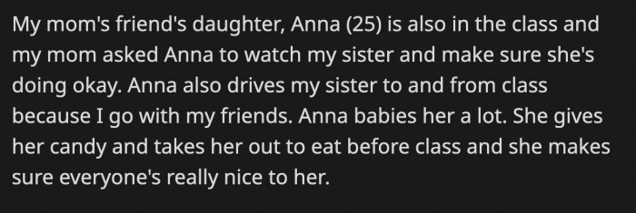 Anna is the one who usually takes care of her sister during these classes